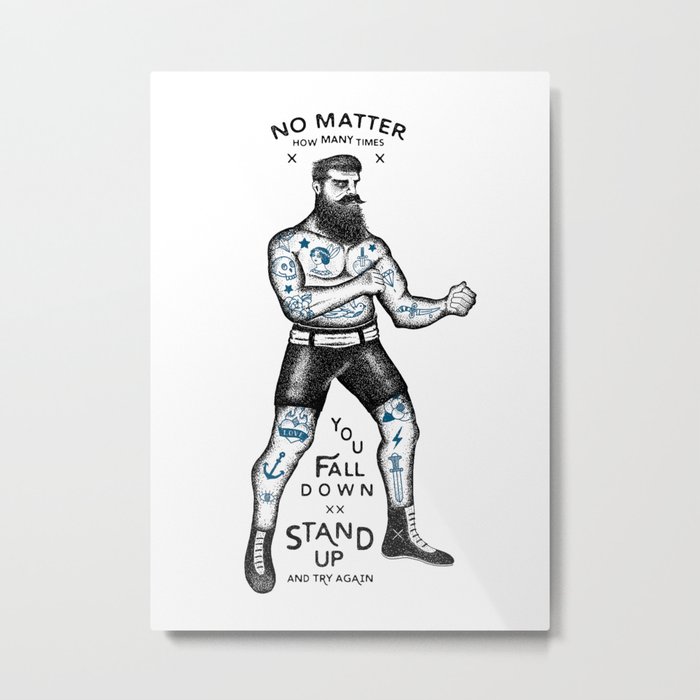 STAND UP AND TRY AGAIN (White) Metal Print