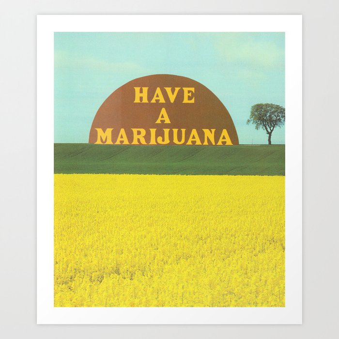 Have A Marijuana Collage  Art Print