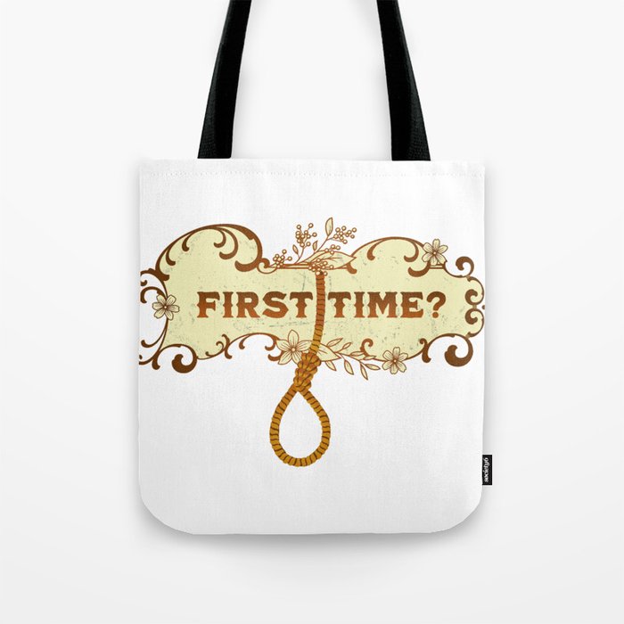 First Time? Tote Bag