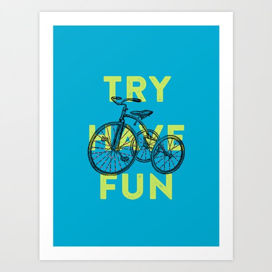 Try have fun Art Print