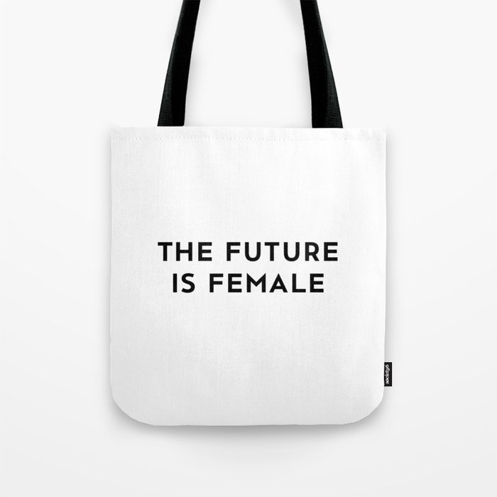 The Future is Female Tote Bag