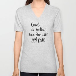God is within her, She will not fall. Psalm V Neck T Shirt