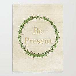 Be Present Poster