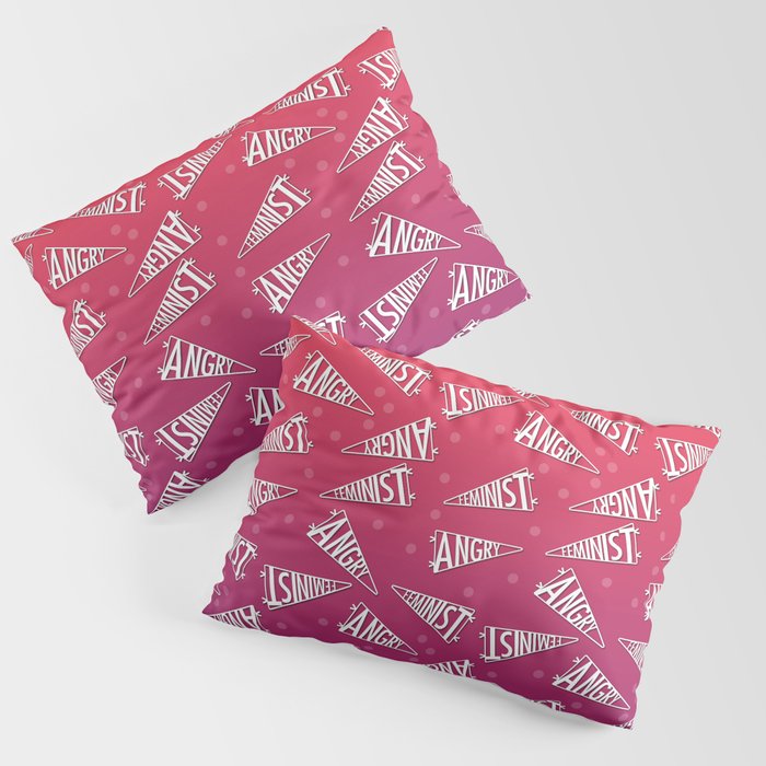 A Pennant for Angry Feminism Pillow Sham