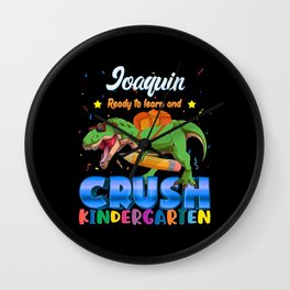 Joaquin Name, I'm Ready To Crush Kindergarten Dinosaur Back To School Wall Clock