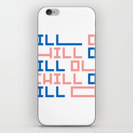 Chill out iPhone Skin
