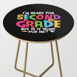 Ready For 2nd Grade Is It Ready For Me Side Table