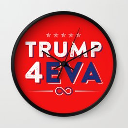 Trump 4EVA 2020 re-election infinity campaign red bc Wall Clock