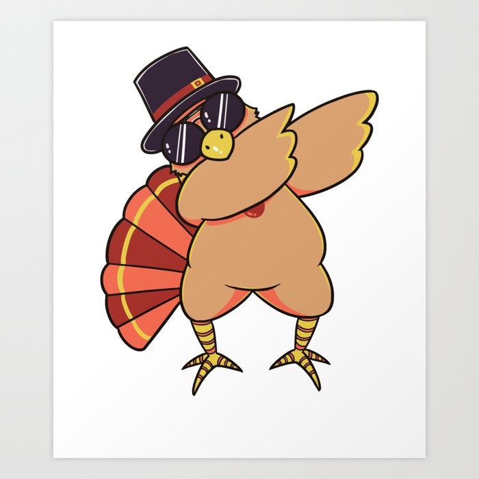 Funny Dabbing Turkey Thanksgiving print - perfect gift Art Print Art Print