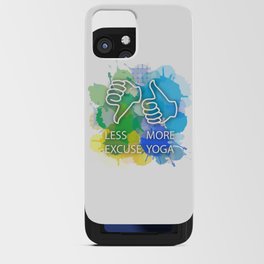 Yoga quotes Less excuse More yoga watercolor paint splatter	 iPhone Card Case
