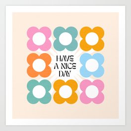 Say it with Flowers - Have a nice day! Art Print