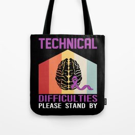 Epilepsy Technical Difficulties Please Stand By Tote Bag
