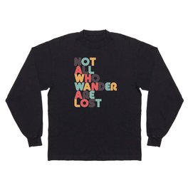 Not All Who Wander Are Lost Typography - Retro Rainbow Long Sleeve T-shirt
