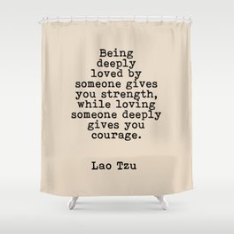 Lao Tzu - Love Quote Shower Curtain