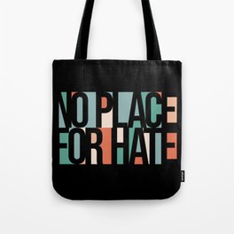 No Place For Hate Tote Bag