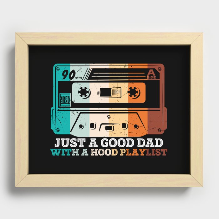 Just A Good Dad With A Hood Playlist Recessed Framed Print