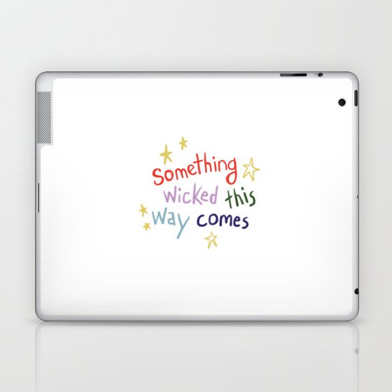 Something Wicked This Way Comes Laptop & iPad Skin