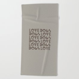 Love Dogs - Pussywillow gray neutral colors modern abstract illustration  Beach Towel