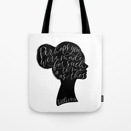 Esther 4:14 For Such a Time as This Tote Bag