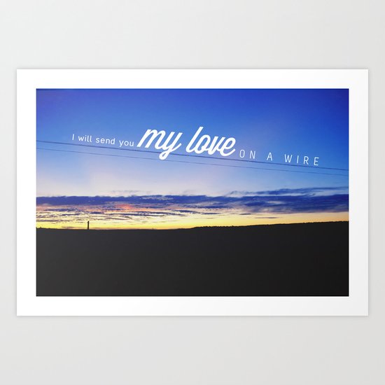 My love on a wire Art Print