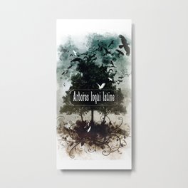 arbores loqui latine Metal Print | Thetreesspeaklatin, Digital, Vector, Illustration, Abstract, Graphicdesign, Arboresloquilatin 