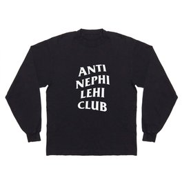 Anti Nephi Lehi Club - White Long Sleeve T Shirt