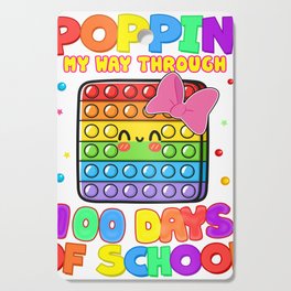 POPPIN MY WAY THROUGH 100 DAYS OF SCHOOL FOR BOYS, GIRLS, KIDS Cutting Board