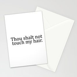 thou shalt not touch my hair Stationery Cards