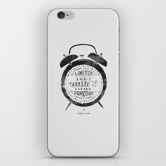 Your Time Is Limited iPhone & iPod Skin
