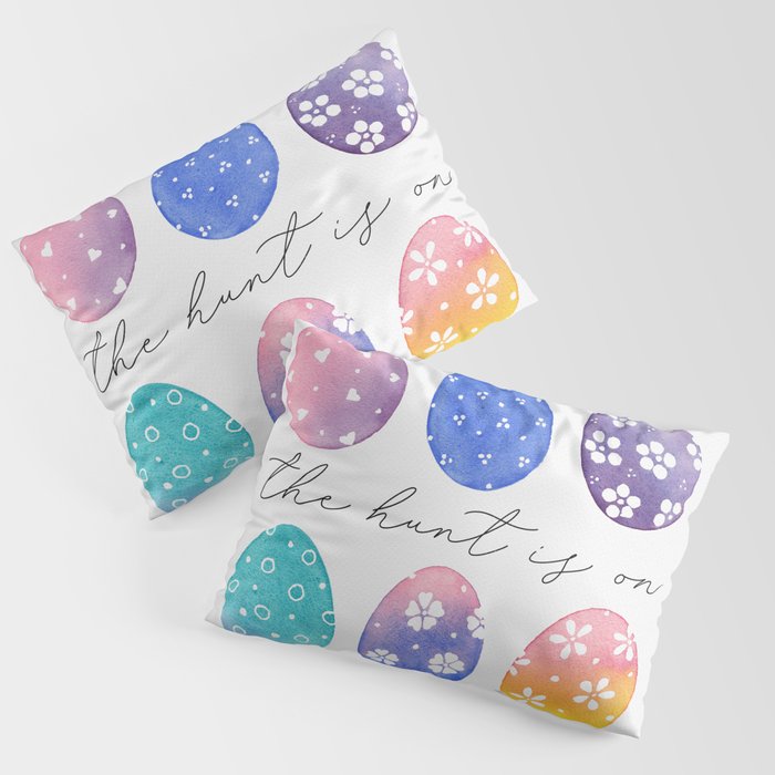 The Hunt is on, colourful eggs Pillow Sham