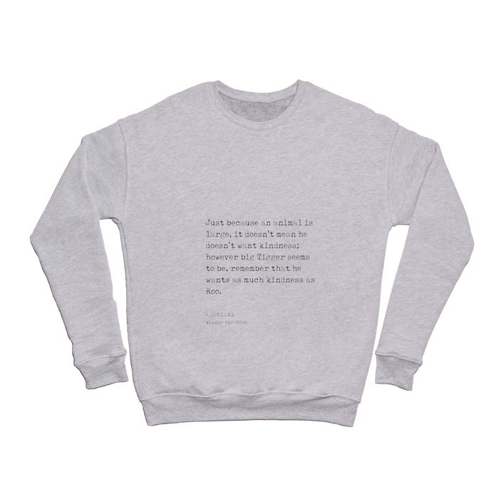 A A Milne Quote 06 - Kindness as Roo - Literature - Typewriter Print Crewneck Sweatshirt