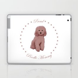 Proud Poodle Mommy Laptop Skin