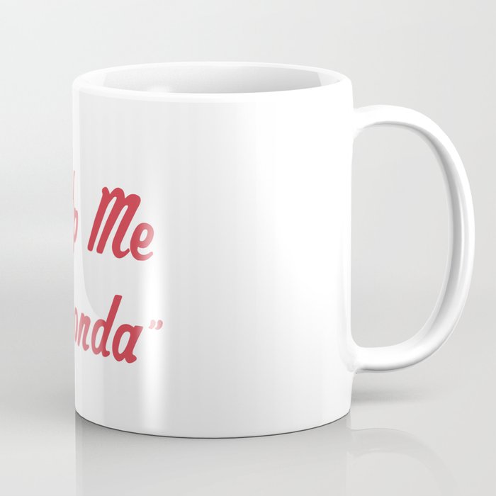 "Help Me Rhonda" Coffee Mug