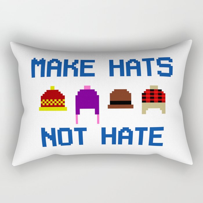 Make Hats Not Hate Rectangular Pillow