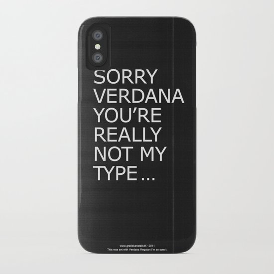 Sorry Verdana you're really not my type iPhone Case