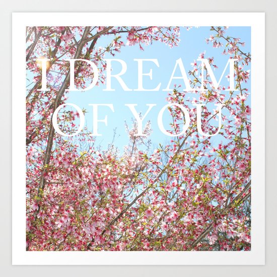 I DREAM OF YOU Art Print