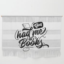 You Had Me At Books Wall Hanging