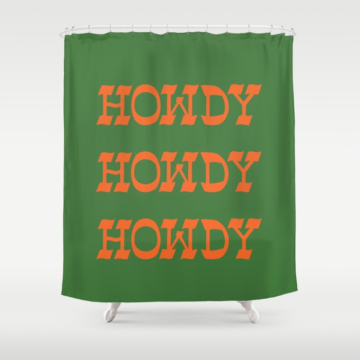 Howdy Howdy!  Green and Orange Shower Curtain