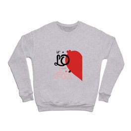 Valentine's Day "Let LO create" - Gaming Crewneck Sweatshirt