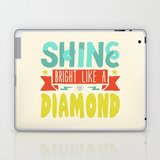 Shine Bright Like a Diamond Laptop & iPad Skin