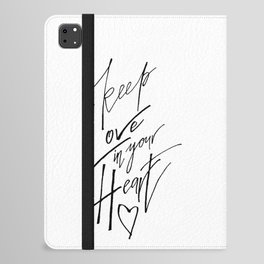 Keep Love In Your Heart iPad Folio Case