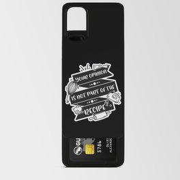 Your Opinion Is Not Part Of The Recipe Android Card Case