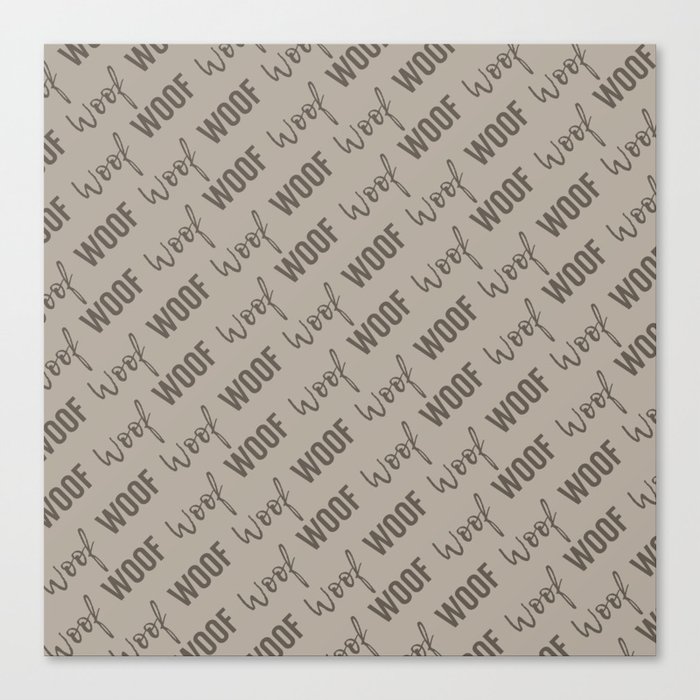 Dog Woof Quotes Brown Beige Canvas Print