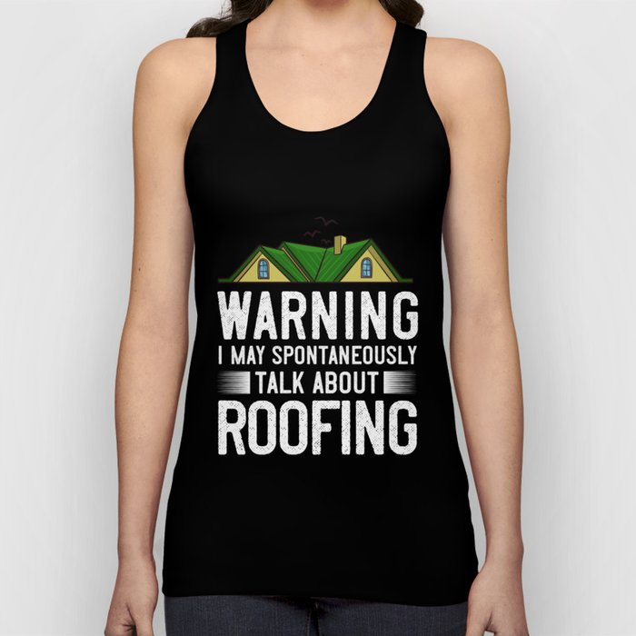 Roofing Roof Worker Contractor Roofer Repair Tank Top