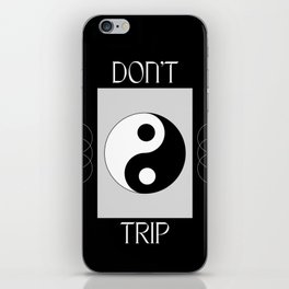 Don't Trip iPhone Skin