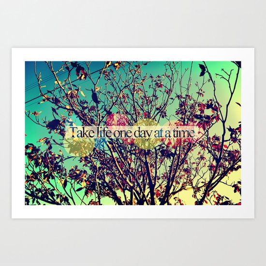 One Day at a Time Art Print