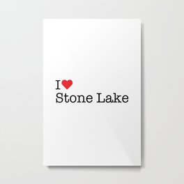 I Heart Stone Lake, WI Metal Print | Stonelake, White, Heart, Graphicdesign, Wisconsin, Wi, Typewriter, Love, Red 