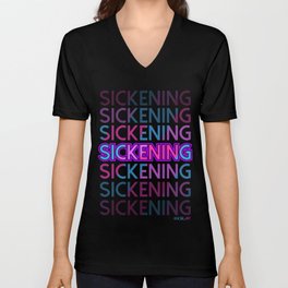 SICKENING (dark) V Neck T Shirt