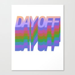 Day  Off Canvas Print