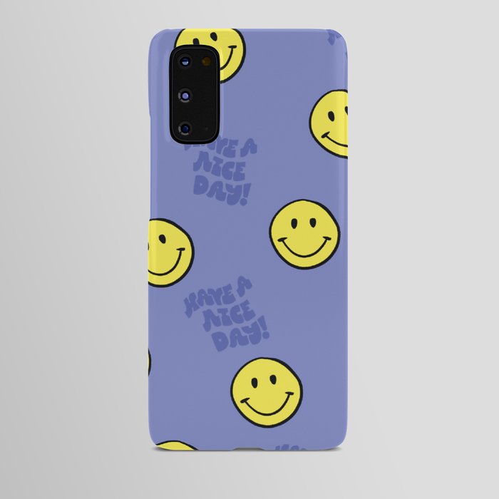 Have A Nice Day Android Case